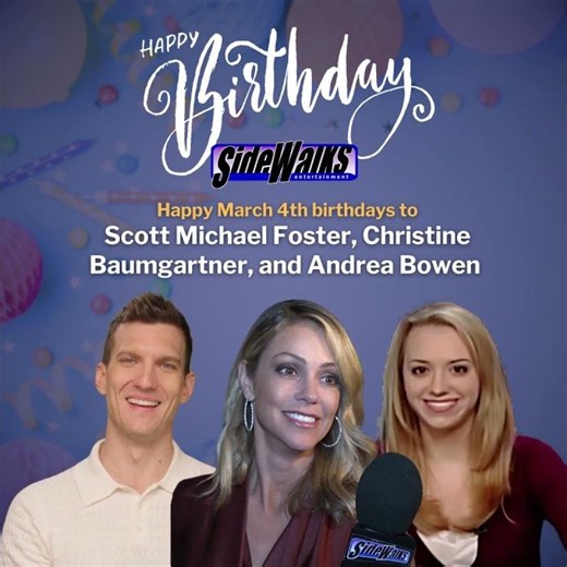 Happy birthdays to Scott Michael Foster, Christine Baumgartner, and Andrea Bowen
