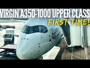What's it like to fly business class for the very first time? - Virgin Upper Class A350-1000