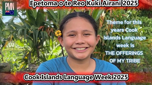 Epetoma o te Reo Kuki Airani 2025 - .Cook Islands Language Week 2025 Rā 3 - 9 Aukute Te Raurau a tōku Matakeinanga. - The offerings of my tribe | PMN Cook Islands