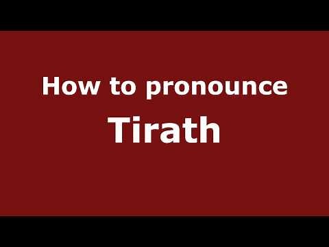 How to Pronounce Tirath - PronounceNames.com
