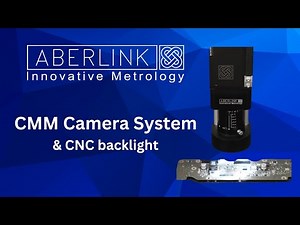 CMM Camera System & CNC Backlight