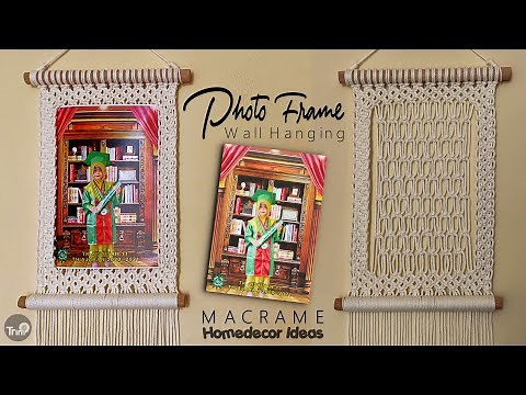 Macrame Photo Frame Tutorial | Macrame Picture Frame Wall Hanging | Home Decor Ideas