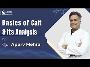 Basics of Gait & Its Analysis By Dr. Apurv Mehra ‪@ConceptualOrthopedics‬