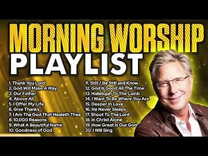 Best Don Moen Morning Worship Songs with Lyrics 2026 Playlist 🌞