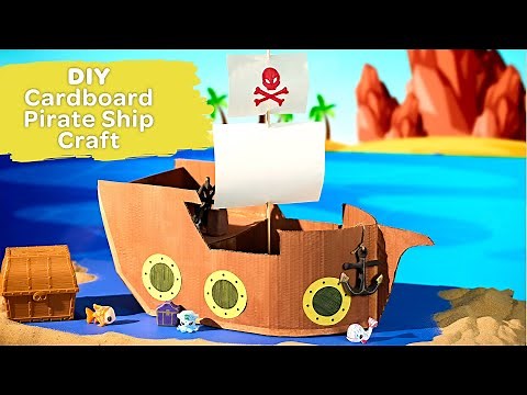 Cardboard Pirate Ship || Crayola CIY