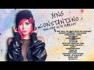 Yeng Constantino Non-Stop Hits Playlist