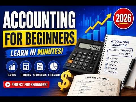 Accounting for Beginners (2026) | Learn the Basics in One Easy Lesson