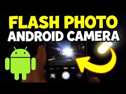 How to Take Photo With Flashlight Android