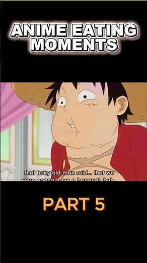 One Piece Anime Eating Moments }}P5{{ #animeeating #animefood #onepiece #onepieceeating #anime