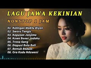 🚗 Full Album Lagu Jawa Kekinian Nonstop 1 Jam | Enak Buat Perjalanan Jauh dan Konco Kerja