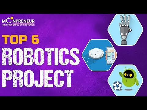 6 Mind-Blowing Robotics Projects for High School and Middle School Students