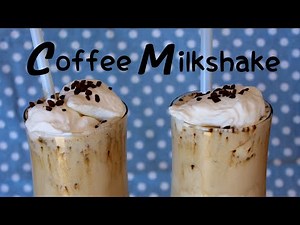 HOMEMADE COFFEE Milkshake | DELICIOUS