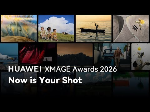 HUAWEI XMAGE Awards 2026 - Now is Your Shot