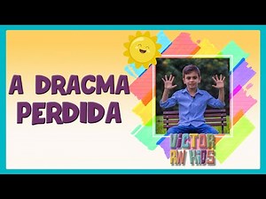 A Dracma Perdida - História Bíblica para Crianças