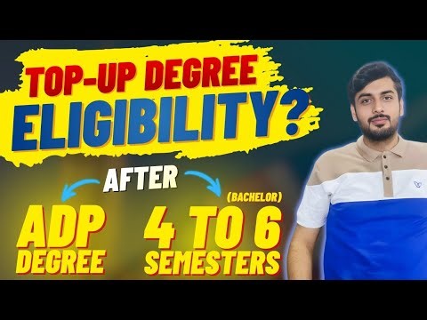 Top-Up Degree Eligibility After ADP (2 Years) & BS 4 or 6 Semesters? Guide for Pakistani Students