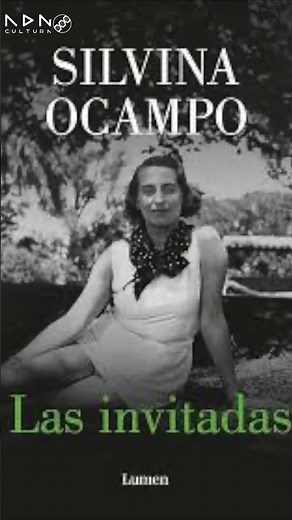Silvina Ocampo: The writer who disturbed the fantastic