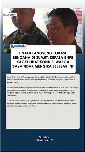 Tinjau Langsung Korban Banjir di Sumut, Kepala BNPB Mengaku Kaget Lihat Kondisi Warga 'Bukannya Tida