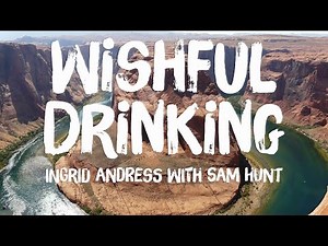 Wishful Drinking - Ingrid Andress With Sam Hunt [Lyrics Video] ☄