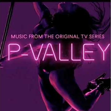 P VALLEY Soundtrack Sit On My Lap