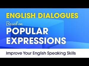 English Conversation Practice Based on Popular Expressions - 480 Short Dialogues