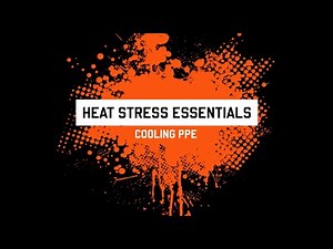 How To Use PPE with Evaporative and Phase Change Cooling Technologies to Prevent Heat Stress