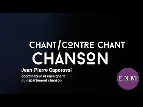 CHANT / CONTRE-CHANT : Chanson