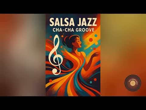 Salsa Jazz - Cha-Cha Groove | Festive Instrumental, Dancefloor Energy