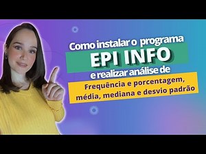 Como instalar o programa estatístico gratuito EPI INFO e realizar a ANÁLISE de banco de dados