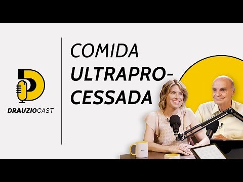 Rita Lobo explica por que comida ultraprocessada faz mal | DrauzioCast