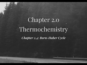 Chapter 2.4: Born-Haber Cycle