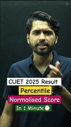 What is Percentile & Normalised Score in CUET 2025 Result 💯🔥🎯