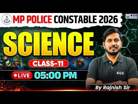 MP Police Constable 2026 | MP Science MCQs | Class 11 | Science by Rajnish Maurya Sir | KGS MP Exams