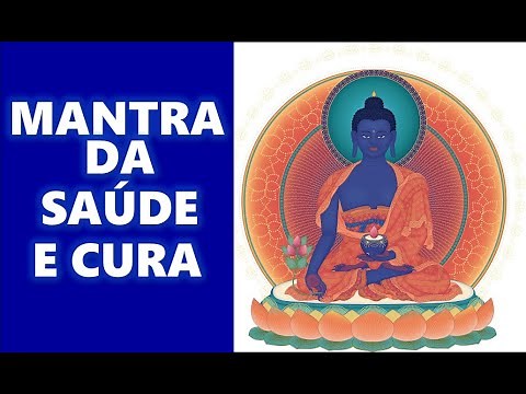 MANTRA DO BUDA DA MEDICINA - Energias de saúde e cura