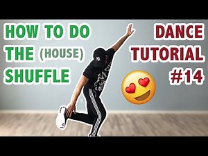 How To Do The (House) Shuffle | Step-By-Step Dance Tutorial #14 | Learn How To Dance
