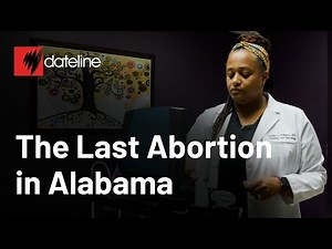 The Last Abortion in Alabama | SBS Dateline