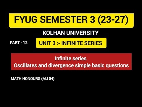 Infinite series || divergence and oscillates questions || bsc maths MJ-04 sem 3 #kolhan_university
