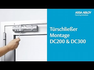 DC200 und DC300 Montage (ASSA ABLOY Türschließer)