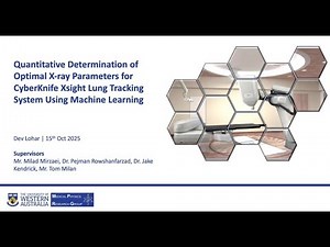 Dev Lohar: Optimizing X-Ray Parameters for CyberKnife Xsight Lung Tracking