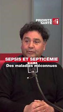 Sepsis et septicémie: mieux comprendre leur différence et leurs symptômes #santé #sepsis • RFI