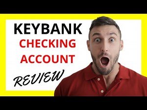 🔥 KeyBank Checking Account Review: Pros and Cons