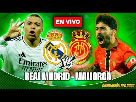 ✅ MALLORCA VS REAL MADRID NARRACIÓN EN VIVO / PARTIDO SIMULADO PES 2026 | NOTICIAS DEL VERDE TV