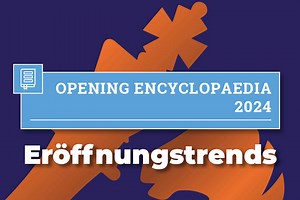 Eröffnungslexikon 2024 - Aktuelle Eröffnungstrends entdecken