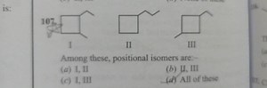 is: Among these, positional isomers are:-... | Filo