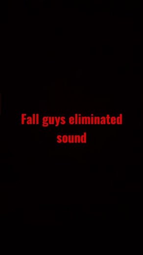 Fall guys eliminated sound effect