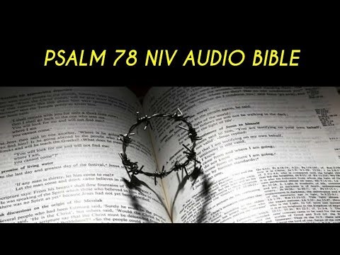 PSALM 78 NIV AUDIO BIBLE (with text)