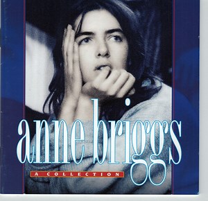 Anne Briggs - A Collection