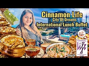 Cinnamon Life City Of Dreams Colombo Hotel International Buffet Experience & Review 🇱🇰