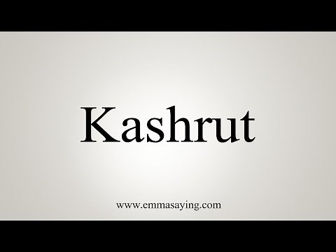 How To Say Kashrut