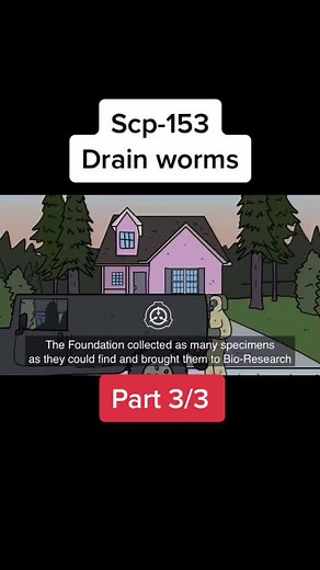 Scp-153Drain worms part 3/3 #scp #scpfoundation #viral #animetedstory #scp153