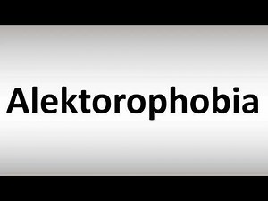 How to Pronounce Alektorophobia? | Pronunciation & Meaning